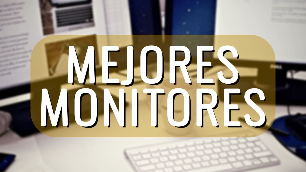 15 mejores monitores para PC