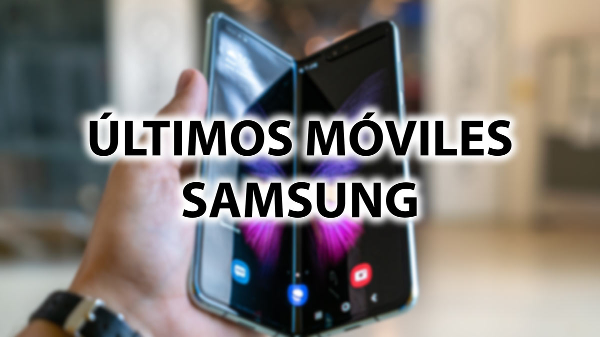 Últimos móviles de Samsung que puedes comprar ahora