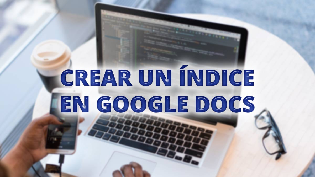 Cómo crear un índice en Google Docs