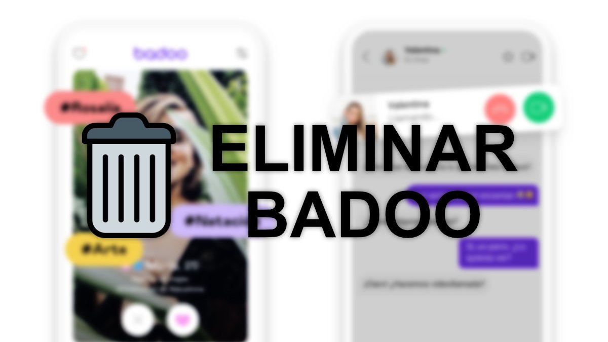 Cómo eliminar tu cuenta de Badoo