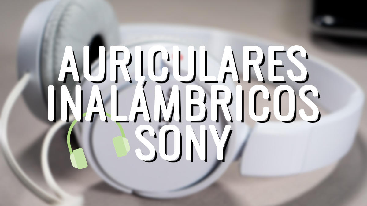 8 mejores auriculares inalámbricos de Sony