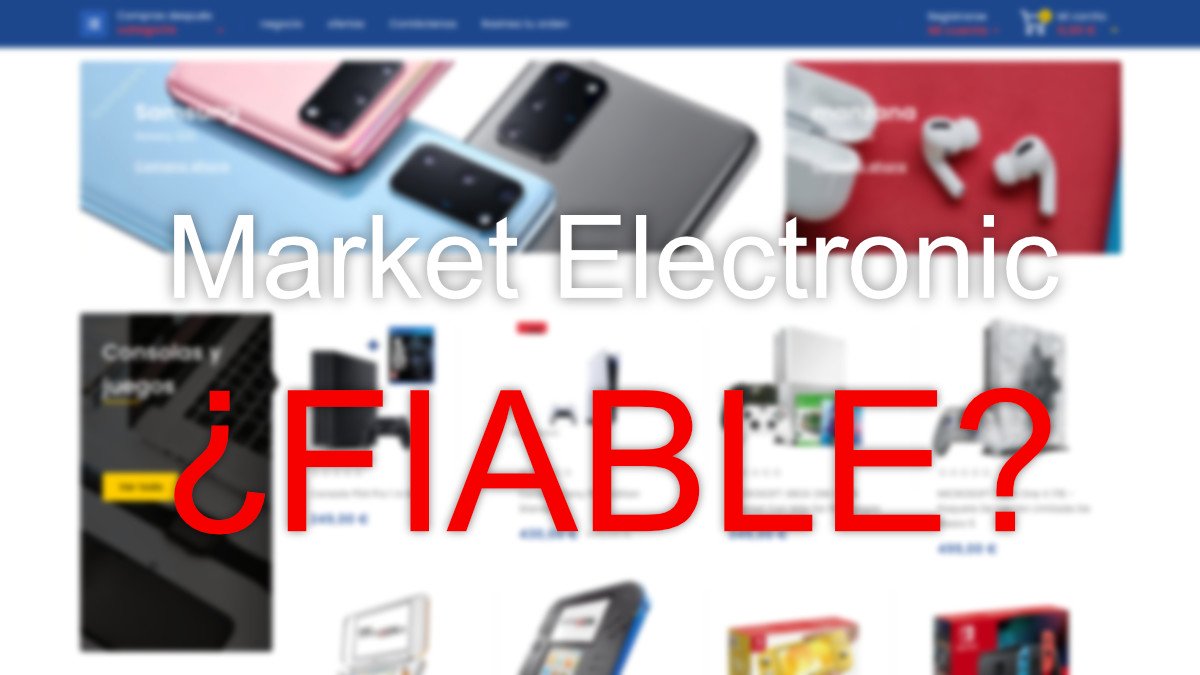 ¿Market Electronic es fiable?
