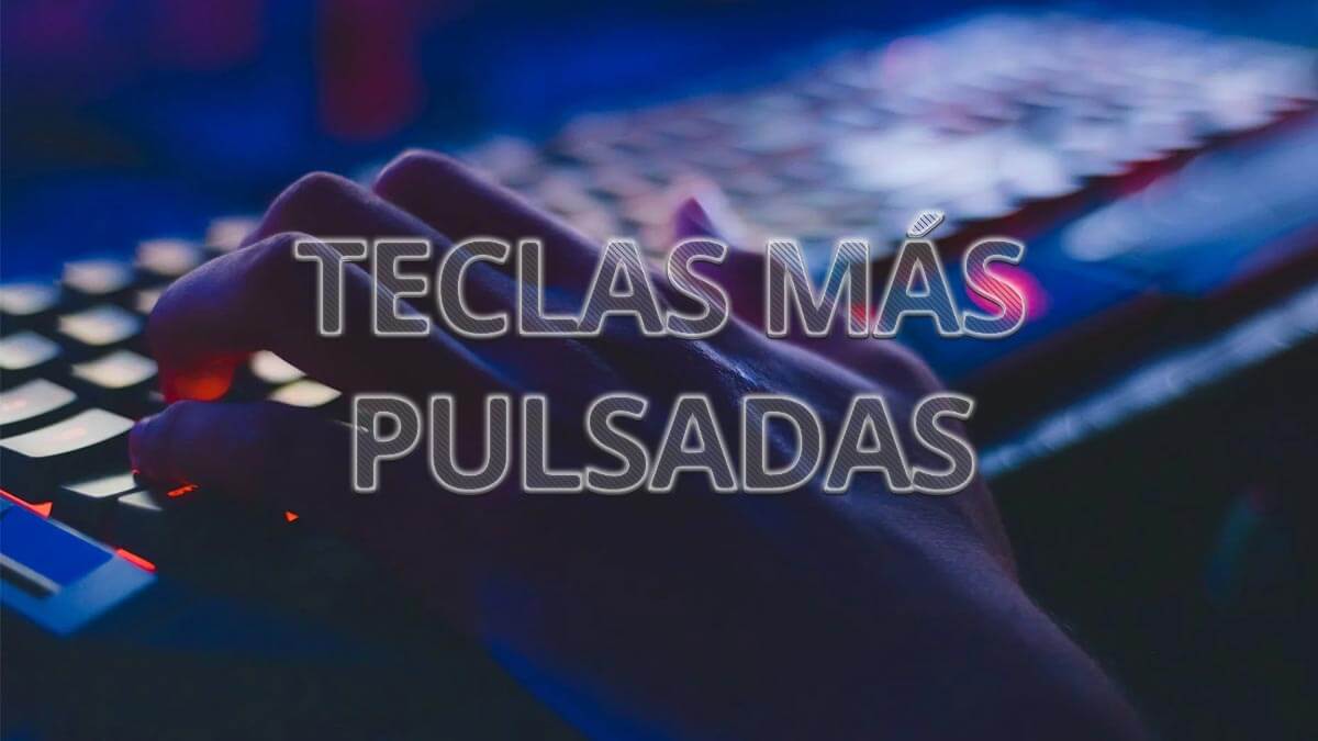 ¿Cuáles son las teclas que más pulsamos?