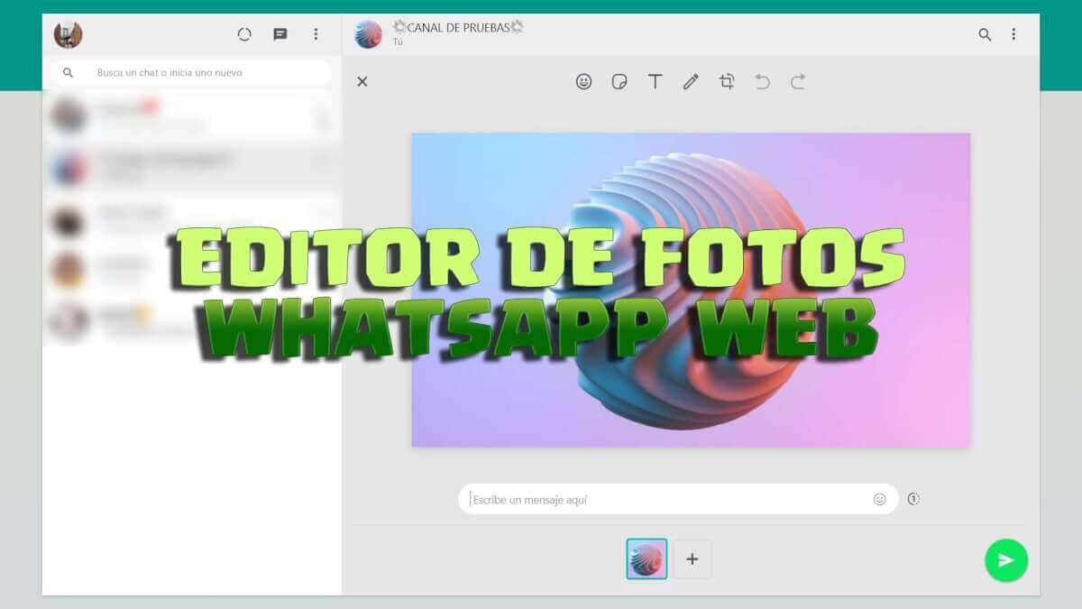 WhatsApp Web ya permite editar fotos antes de enviarlas: así funciona
