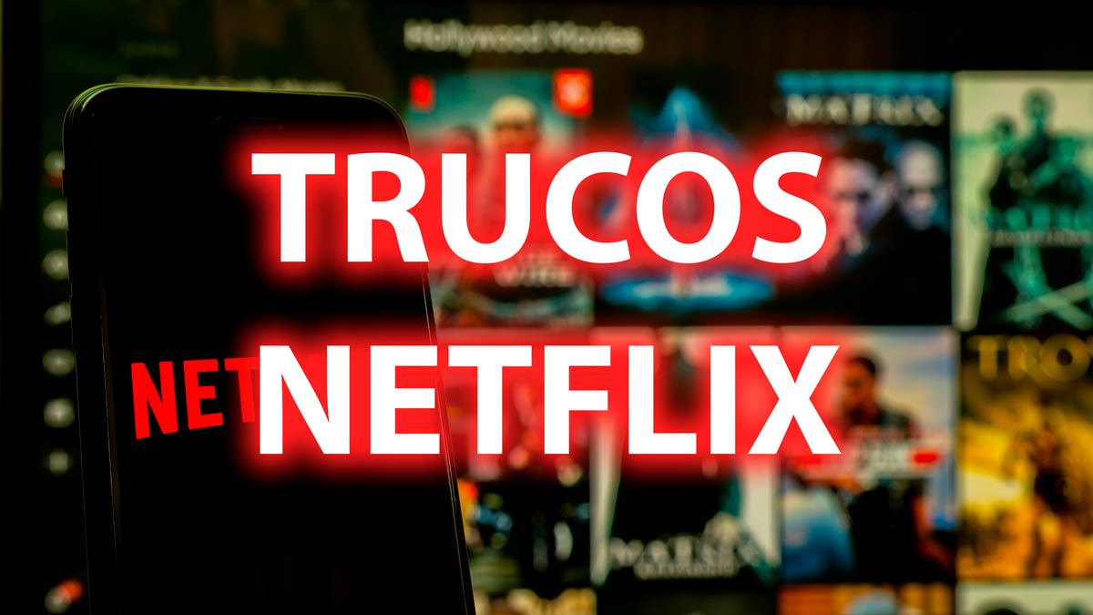 9 trucos básicos de Netflix muy útiles que pocos utilizan