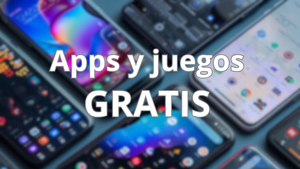 48 apps y juegos en oferta: descarga estas apps gratis en Android por tiempo limitado